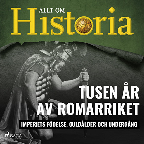 Omslagsbild för Tusen år av Romarriket - Imperiets födelse, guldålder och undergång