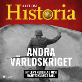 Bokomslag för Andra världskriget - Hitlers nederlag och Nazitysklands fall