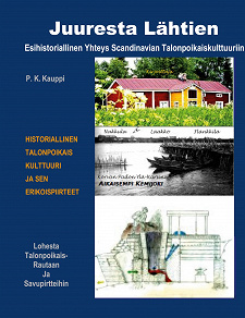 Omslagsbild för Juuresta Lahtien: Esihistoriallinen Yhteys Scandinavian Talonpoikaiskulttuuriin