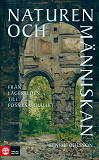 Omslagsbild för Naturen och människan : Från lägerelden till fossilsamhället