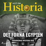 Bokomslag för Det forna Egypten - Faraonernas mystiska rike