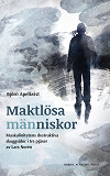 Omslagsbild för Maktlösa människor : Maskulinitetens destruktiva skuggsidor i tre pjäser av Lars Norén