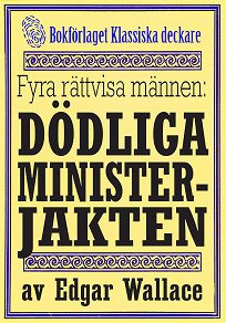 Omslagsbild för De fyra rättvisa männen: Den blodiga jakten på ministern. Återutgivning av deckare från 1927