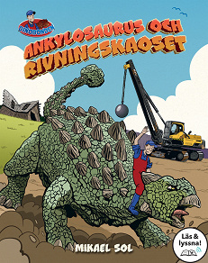 Omslagsbild för Ankylosaurus och rivningskaoset (Läs & lyssna)