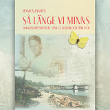 Cover for Så länge vi minns:  om kvinnor som inte står ut, älskar och förlåter