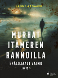 Omslagsbild för Murhat Itämeren rannoilla 5: Epälojaali vaimo