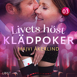 Bokomslag för Livets höst 3: Klädpoker - erotisk novell