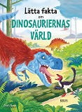 Omslagsbild för Lätta fakta om dinosauriernas värld