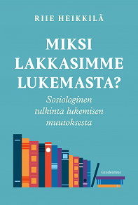 Omslagsbild för Miksi lakkasimme lukemasta?