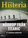 Bokomslag för Nödrop från Titanic - Det osänkbara underverket