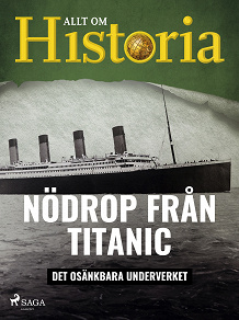 Omslagsbild för Nödrop från Titanic - Det osänkbara underverket