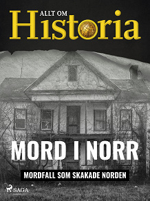 Omslagsbild för Mord i norr - Mordfall som skakade Norden