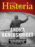 Bokomslag för Andra världskriget - Hitlers nederlag och Nazitysklands fall