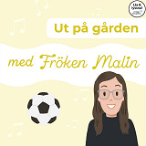 Omslagsbild för Fröken Malin - Ut på gården (Läs & lyssna)