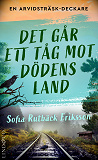 Bokomslag för Det går ett tåg mot dödens land