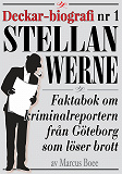 Omslagsbild för Deckar-biografi nr 1: Faktabok om kriminalreportern Stellan Werne