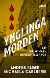 Bokomslag för Ynglingamorden : en kriminalroman om 1892