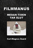 Omslagsbild för Filmmanus : Medan tiden tar slut