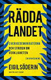 Omslagsbild för Rädda landet : Sverigedemokraterna och striden om verkligheten - en granskning