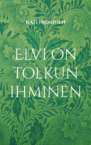 Omslagsbild för Elvi on tolkun ihminen