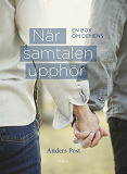 Omslagsbild för  När samtalen upphör : en bok om demens