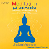 Omslagsbild för Meditation på ren svenska : en handbok i konsten att befria sig ifrån psykisk ohälsa