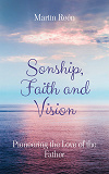 Omslagsbild för Sonship, Faith and Vision: Pioneering the Love of the Father