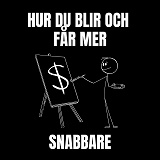 Omslagsbild för HUR DU BLIR OCH  FÅR MER (SNABBARE)