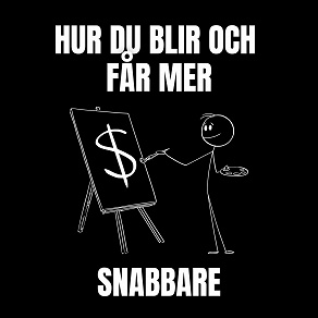 Omslagsbild för HUR DU BLIR OCH  FÅR MER (SNABBARE)