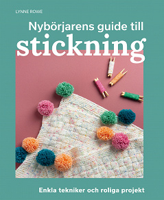 Omslagsbild för Nybörjarens guide till stickning : Lär dig stickning från grunden