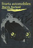 Omslagsbild för Den svarta automobilen. Återutgivning av deckare från 1906. Kompletterad med ordlista.