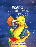 Omslagsbild för Drako vill inte vara farlig