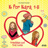 Omslagsbild för K for Kara 1-5. Friendships and First Loves