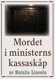 Omslagsbild för Mordet i ministerns kassaskåp. Återutgivning av deckare från 1913. Kompletterad med ordlista