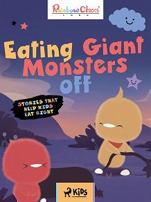 Omslagsbild för Rainbow Chicks - Stories That Help Kids Eat Right - Eating Giant Monsters off