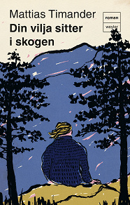 Omslagsbild för Din vilja sitter i skogen