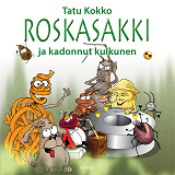 Cover for Roskasakki ja kadonnut kulkunen
