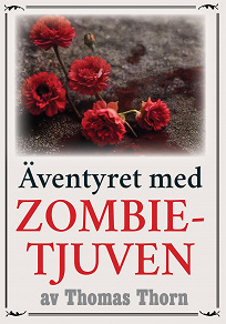 Omslagsbild för Äventyret med zombie-tjuven. Återutgivning av deckare från 1915. Kompletterad med ordlista