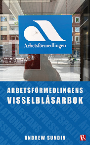 Omslagsbild för Arbetsförmedlingens visselblåsarbok