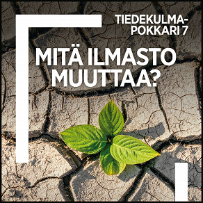 Omslagsbild för Mitä ilmasto muuttaa?