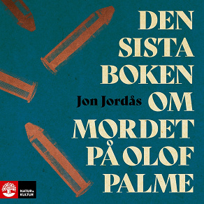 Omslagsbild för Den sista boken om mordet på Olof Palme