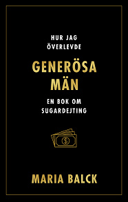 Omslagsbild för Hur jag överlevde generösa män : En bok om sugardejting