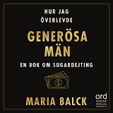 Omslagsbild för Hur jag överlevde generösa män : En bok om sugardejting