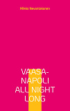 Omslagsbild för Vaasa-Napoli all night long