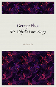 Omslagsbild för Mr. Gilfil's Love Story