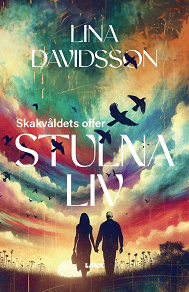 Omslagsbild för Stulna Liv - skakvåldets offer