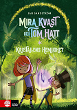 Omslagsbild för Kristallens hemlighet : Mira Kvast och Tom Hatt (3)