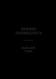 Omslagsbild för Hermes Trismegistus - Samlade Verk