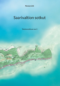 Omslagsbild för Saarivaltion sotkut: Taikahansikkaat osa 3