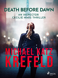 Omslagsbild för Death Before Dawn: An Inspector Cecilie Mars Thriller